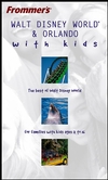 Frommer's® Walt Disney World® & Orlando with Kids